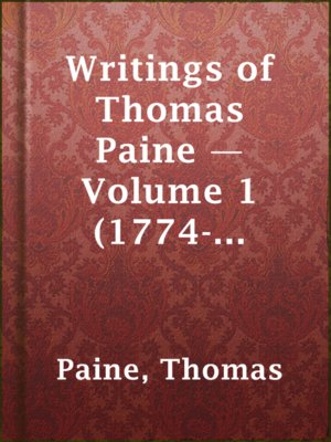 Writings of Thomas Paine — Volume 1 (1774-1779): the American Crisis - ebook